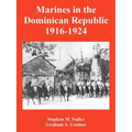 Marines in the Dominican Republic 1916-1924