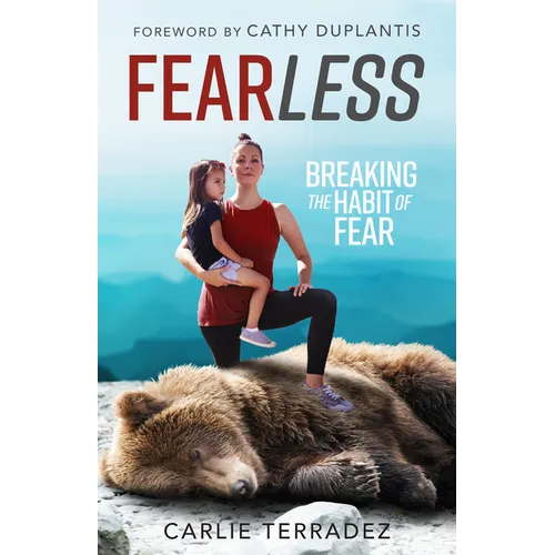 Fearless: Breaking the Habit of Fear - Paperback