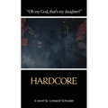 Hardcore: The Novelization - Paperback