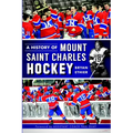 A History of Mount Saint Charles Hockey - Paperback