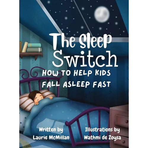The Sleep Switch: How to help kids fall asleep fast - Hardcover