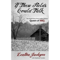 If These Fields Could Talk - Paperback