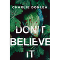 Don't Believe It - Paperback