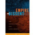 Empire and Dissent: The United States and Latin America