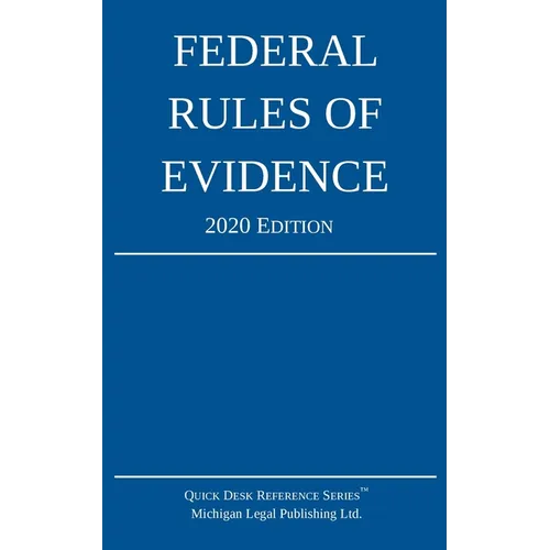 Federal Rules of Evidence; 2020 Edition: With Internal Cross-References - Paperback