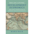 Relocating Development Economics - Hardcover