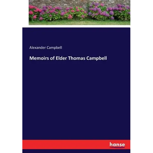 Memoirs of Elder Thomas Campbell - Paperback