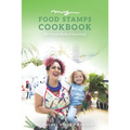 My Food Stamps Cookbook: EBT-Priced Radical Nutrition - Paperback