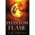 The Phantom Flame - Hardcover