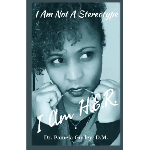 I Am Not A Stereotype: I Am H.E.R. - Paperback