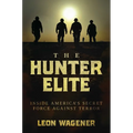 The Hunter Elite: Inside America's Secret Force Against Terror - Paperback