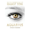 The Oldest Soul - Aquarius - Paperback