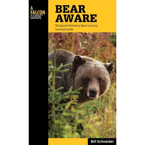 Bear Aware: The Quick Reference Bear Country Survival Guide - Paperback