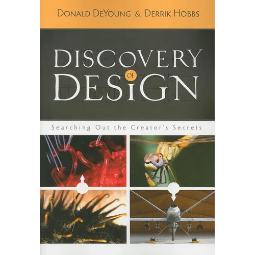 Discovery of Design: Searching Out the Creator's Secrets - Paperback