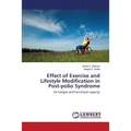 Effect of Exercise and Lifestyle Modification in Post-polio Syndrome - Paperback