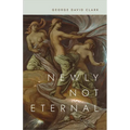 Newly Not Eternal - Paperback