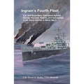 Ingram's Fourth Fleet: U.S. and Royal Navy Operations Against German Runners, Raiders, and Submarines in the South Atlantic in World War II
