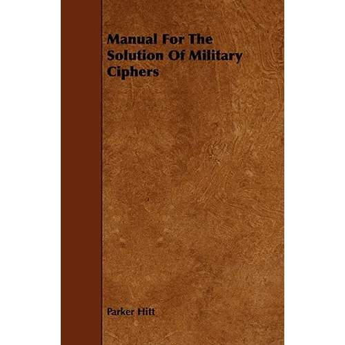 Manual For The Solution Of Military Ciphers