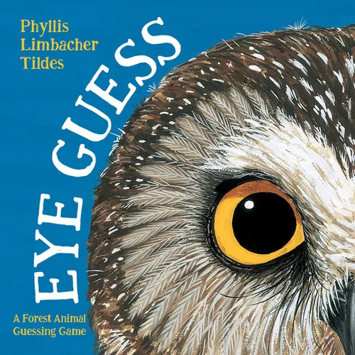 Eye Guess: A Forest Animal Guessing Game - Board Book