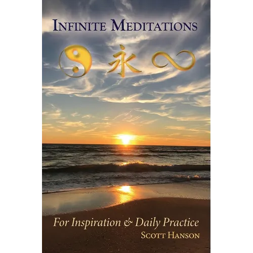 Infinite Meditations: For Inspiration & Daily Practice - Paperback