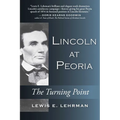 Lincoln at Peoria: The Turning Point