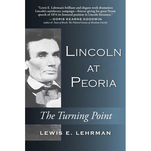 Lincoln at Peoria: The Turning Point