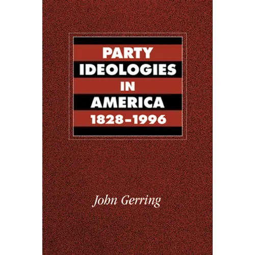 Party Ideologies in America, 1828-1996 - Paperback