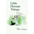 Little Human Things - Paperback
