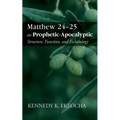 Matthew 24-25 as Prophetic-Apocalyptic: Structure, Function, and Eschatology - Paperback