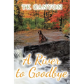 A River to Goodbye - Paperback
