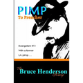 Pimp to Preacher: Evangelism 911 With a Former L.A. Pimp