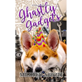 Ghastly Gadgets - Paperback