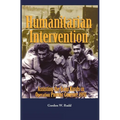 Humanitarian Intervention Assisting the Iraqi Kurds in Operation PROVIDE COMFORT, 1991