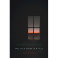 Two Open Doors in a Field - Paperback