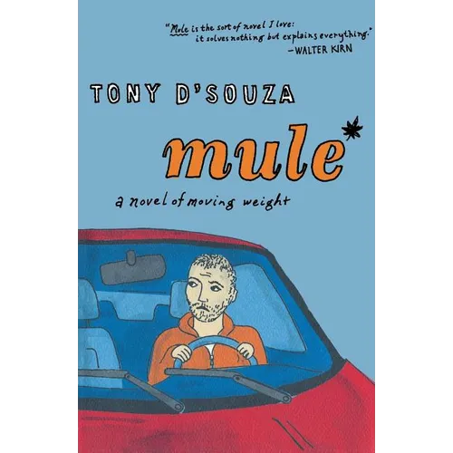 Mule: A Novel of Moving Weight - Paperback