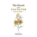 The Secret in the Love for God - Paperback