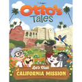 Otto's Tales: Let's Visit a California Mission - Paperback
