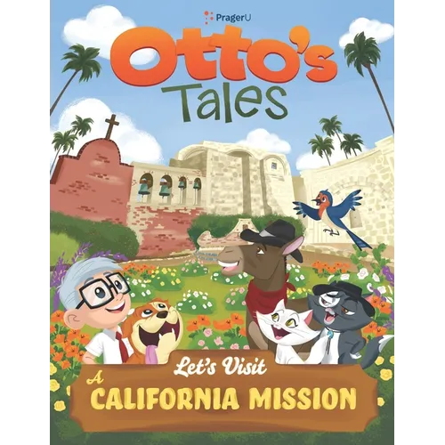 Otto's Tales: Let's Visit a California Mission - Paperback