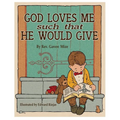 God Loves Me Such That He Would Give - Paperback