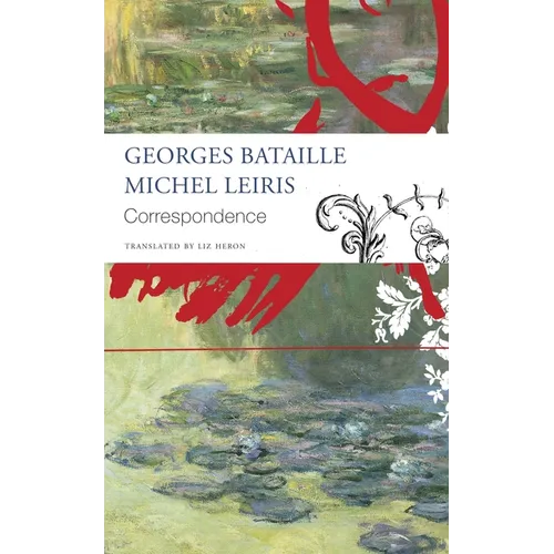Correspondence: Georges Bataille and Michel Leiris - Paperback