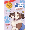 Cricket Helps Out: Understanding Appendicitis - Paperback