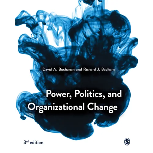Power, Politics, and Organizational Change - Paperback