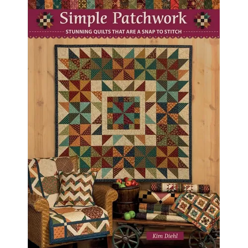 Simple Patchwork: Stunning Quilts That Are a Snap to Stitch - Paperback