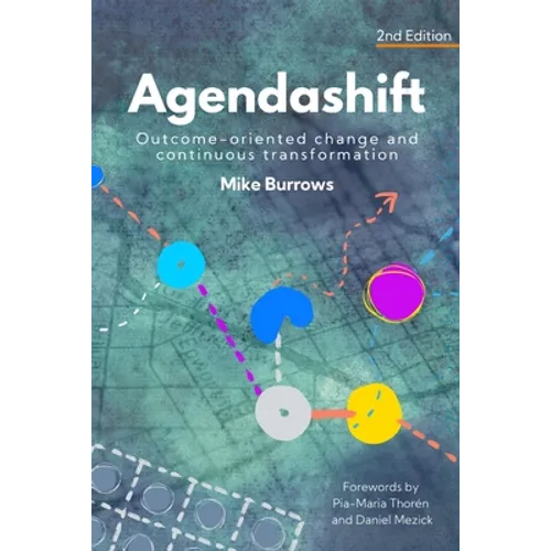 Agendashift: Outcome-oriented change and continuous transformation (2nd Edition) - Paperback