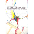 Place and Replace: Essays on Western Canada - Paperback
