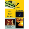 A 7 Day Journey: The Fall Feasts - Paperback