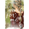 Wait For Me: A Waters of Time Novel - Paperback