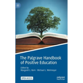 The Palgrave Handbook of Positive Education - Hardcover