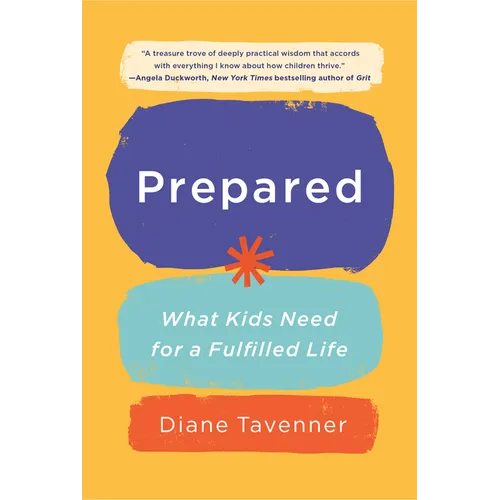 Prepared: What Kids Need for a Fulfilled Life - Paperback