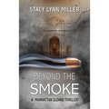 Beyond the Smoke - Paperback